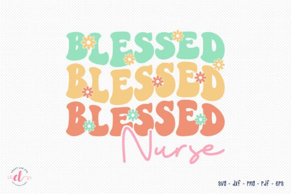 Blessed Nurse - Retro Nurse SVG Design
