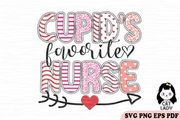 Cupid's Favorite Nurse SVG PNG