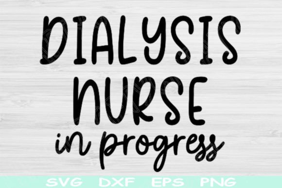 Dialysis Nurse Svg in Progress Graphics for Crafts