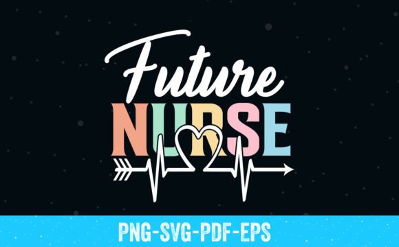 Future Nurse SVG T-Shirt: Graphics for Crafts & Small Business