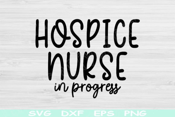 Hospice Nurse Svg in Progress Cricut Png