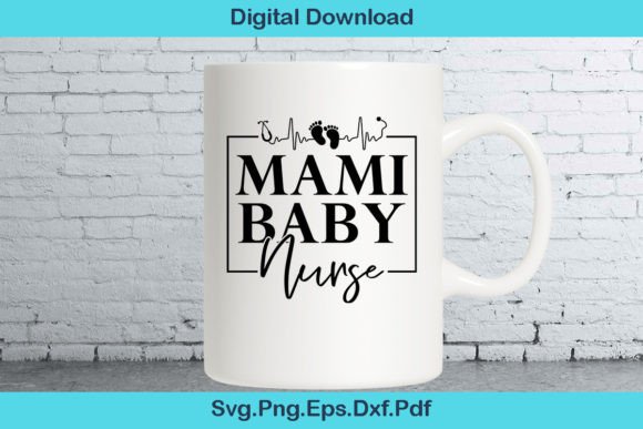 Mami Baby Nurse Svg T Shirt: Graphics for Crafts