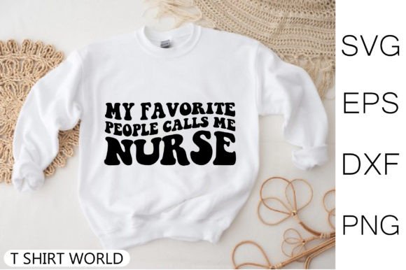 My Favorite People Calls Me Nurse SVG: Graphics & Crafts